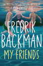 My Friends: The INSTANT Sunday Times Bestseller and Goodreads Choice Awards Fiction 2025 winner!