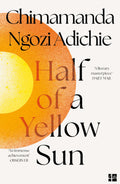 Half Of A Yellow Sun Pb: The beautiful and literary, Women’s Prize-winning novel from global bestselling author Chimamanda Ngozi Adichie