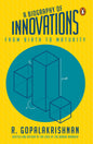 A Biography Of Innovations: From Birth To Maturity
