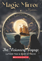 A Magic Mirror Mystery The Visionary Voyage