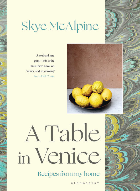 A Table In Venice: Recipes From My Home