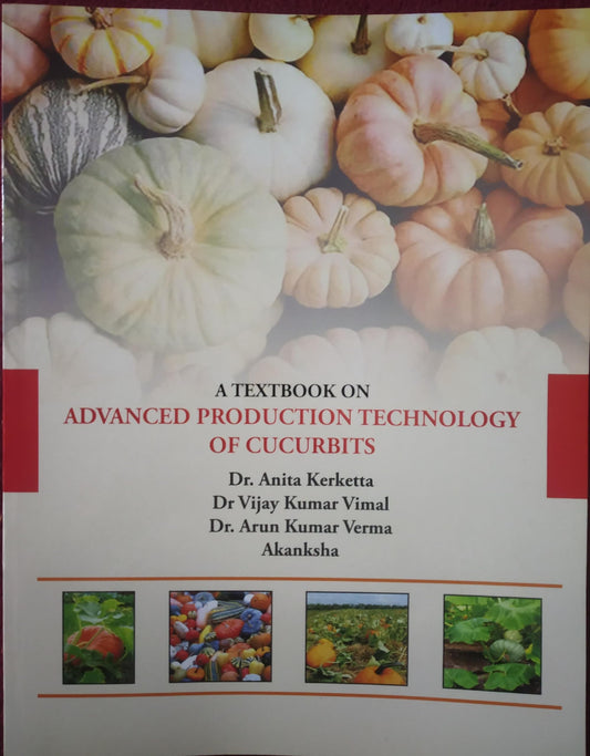 A Text Book On Advanced Production Technology Of Cucurbits