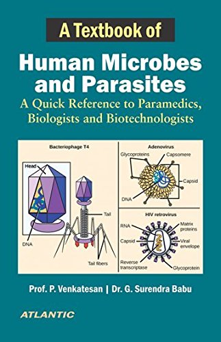 A Textbook Of Human Microbes And Parasites: A Quick Reference To Paramedics, Biologists And Biotechnologists