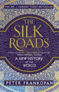 The Silk Roads: A New History of the World (Hardcover)