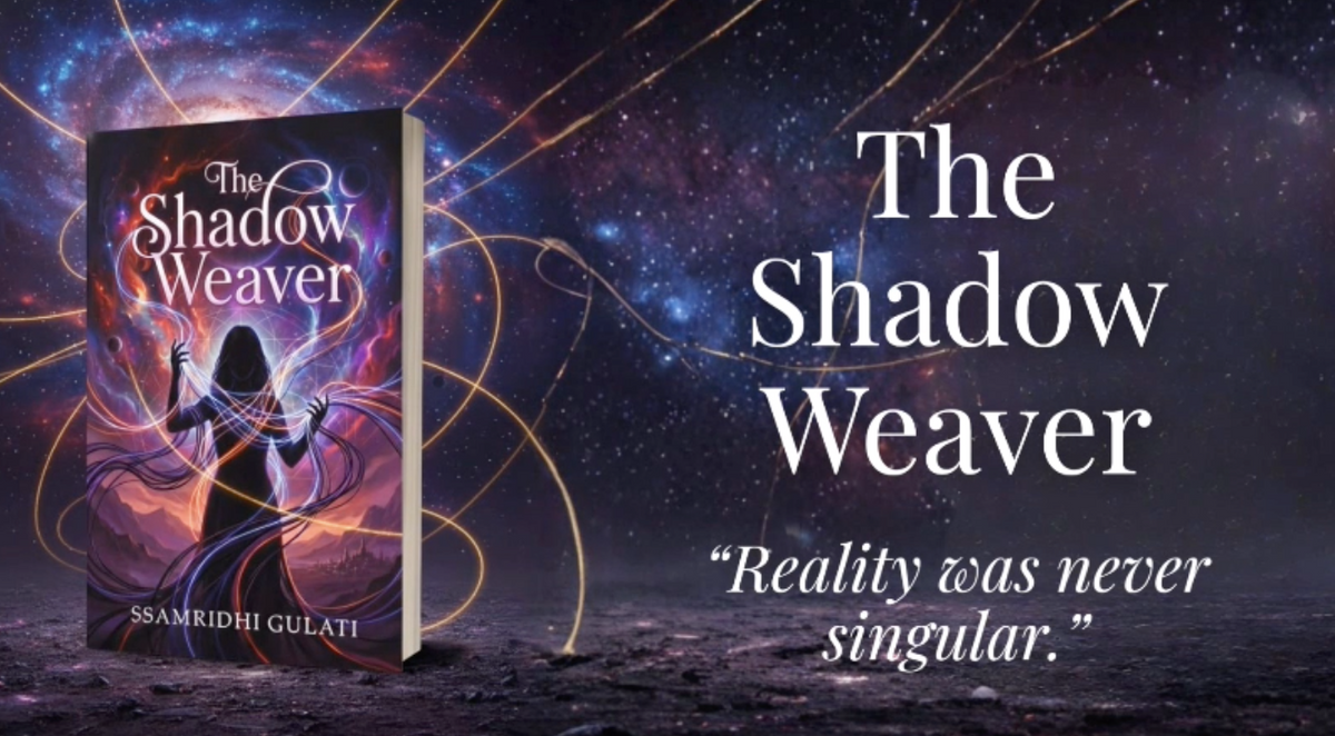 The Shadow Weaver: A Multiverse Fantasy Novel of Parallel Worlds, Cosmic Magic, Identity, and Alternate Realities | Epic Fantasy Fiction Book by Ssamridhi Gulati