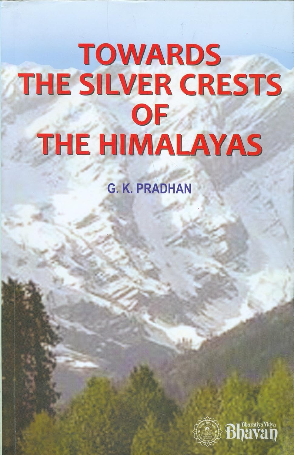 Towards the Silver Crests of Himalayas (Paperback)
