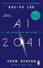 AI 2041: Ten Visions for Our Future