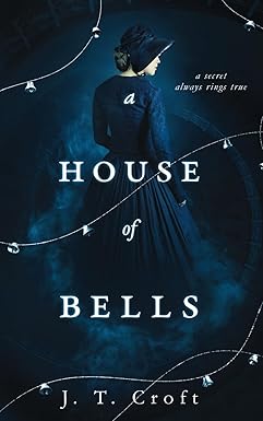 A House of Bells: A Thrilling Gothic Supernatural Mystery and Suspense Novel
