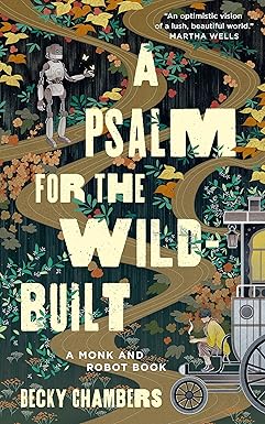 A Psalm for the Wild-Built