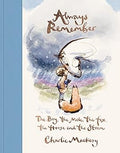 Always Remember The Boy, the Mole, the Fox, and the Horse by Charlie Mackesy | An Inspirational Illustrated Gift Book on Hope, Friendship & Strength: ... the Mole, the Fox, the Horse and the Storm