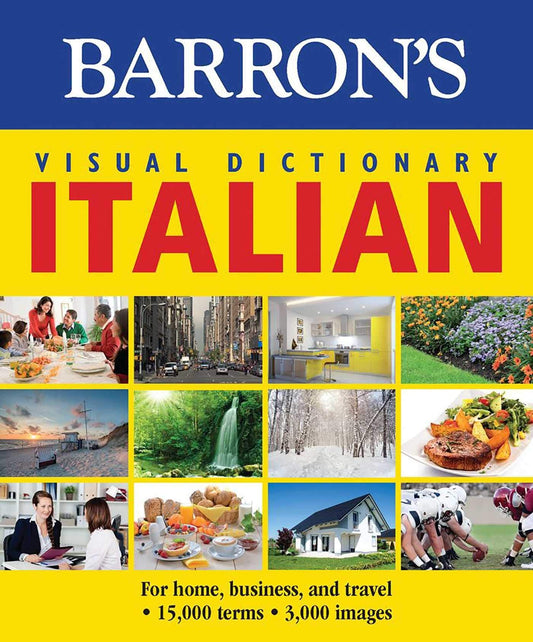 Barron's Visual Dictionary: Italian: For Home, Business, And Travel