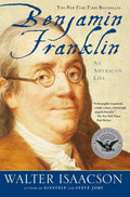Benjamin Franklin An American Life By Walter Isaacson