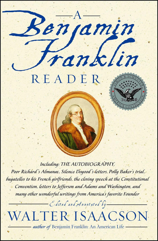 Benjamin Franklin Reader By Walter Isaacson