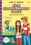 The Baby Sitters Club #10: Logan Likes Mary Anne! (Netflix Edition)