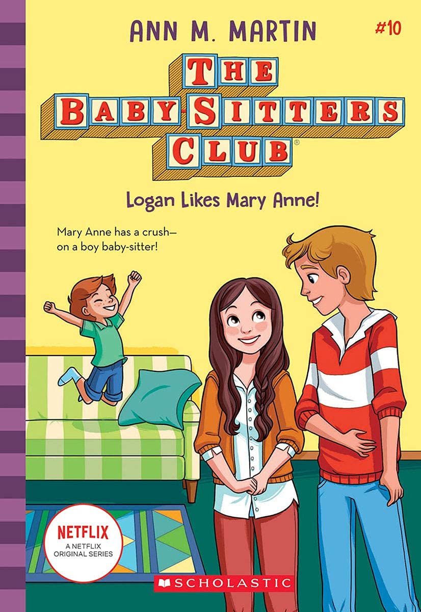 The Baby Sitters Club #10: Logan Likes Mary Anne! (Netflix Edition)