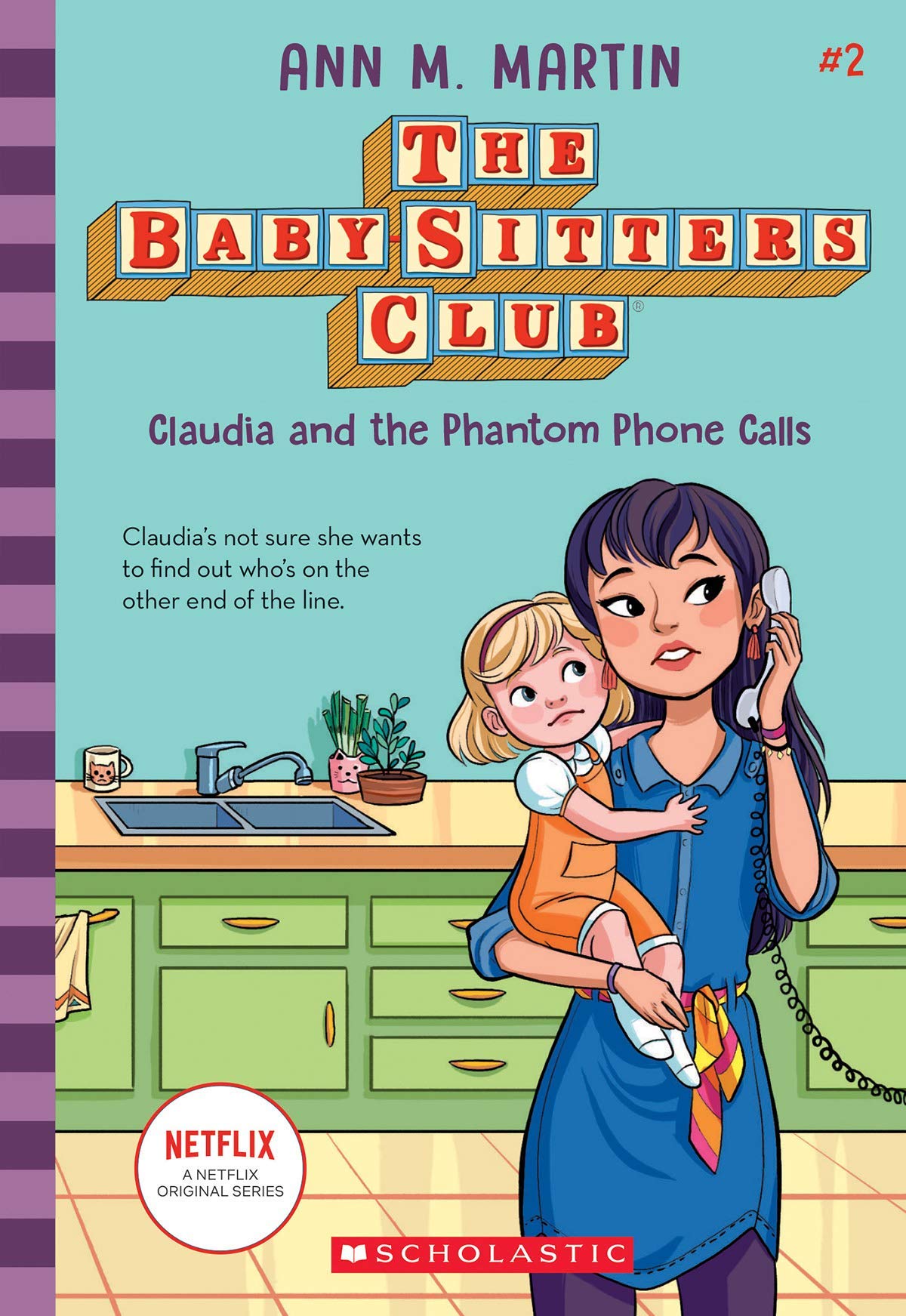 The Baby Sitters Club #02: Claudia And The Phantom Phone Calls (Netflix Edition)