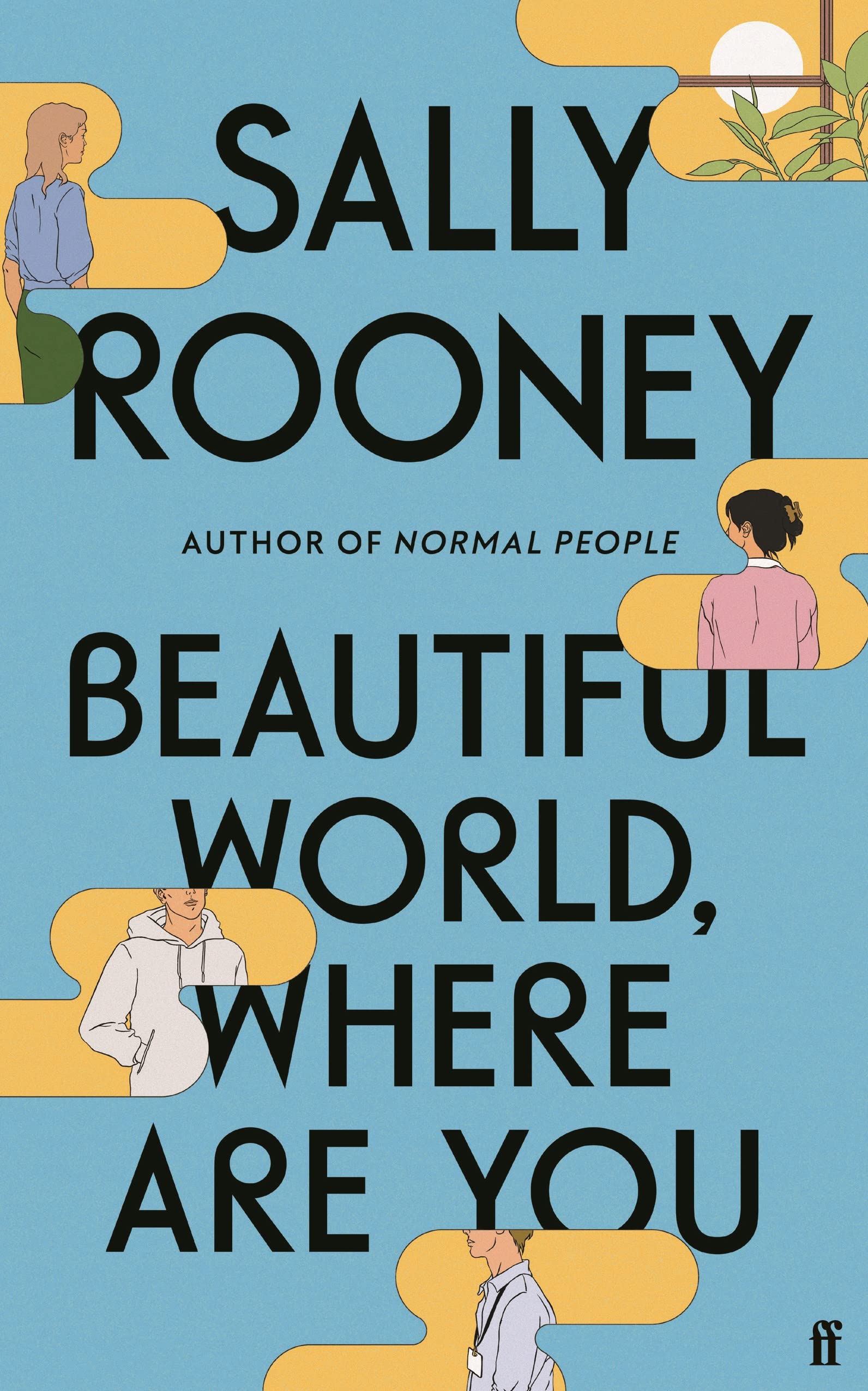 Beautiful World, Where Are You: From The Internationally Bestselling Author Of Normal People
