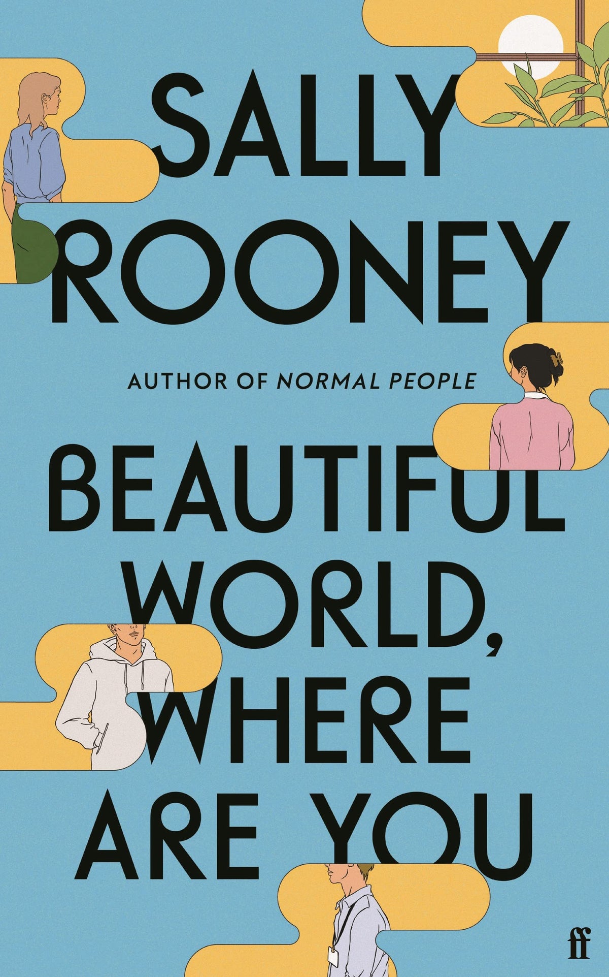 Beautiful World, Where Are You: From The Internationally Bestselling Author Of Normal People