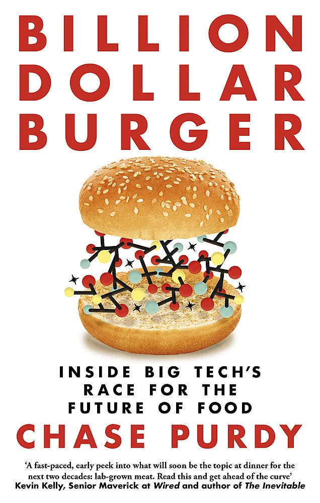 Billion Dollar Burger: Inside Big Tech's Race For The Future Of Food