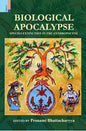 Biological Apocalypse: Species Extinction In The Anthropocene