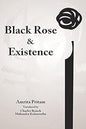 Black Rose & Existence (Hardcover Jan 01 2015) by Amrita Pritam and Charles Brasch & Mahendra Kulshreshtha