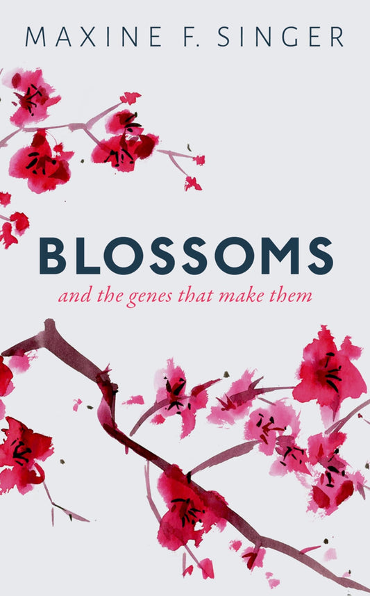 Blossoms: And The Genes That Make Them