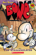 Bone Graphic Novel #04: Dragonslayer (Graphix)