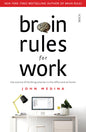 Brain Rules For Work (Superlead): The Science Of Thinking Smarter In The Office And At Home