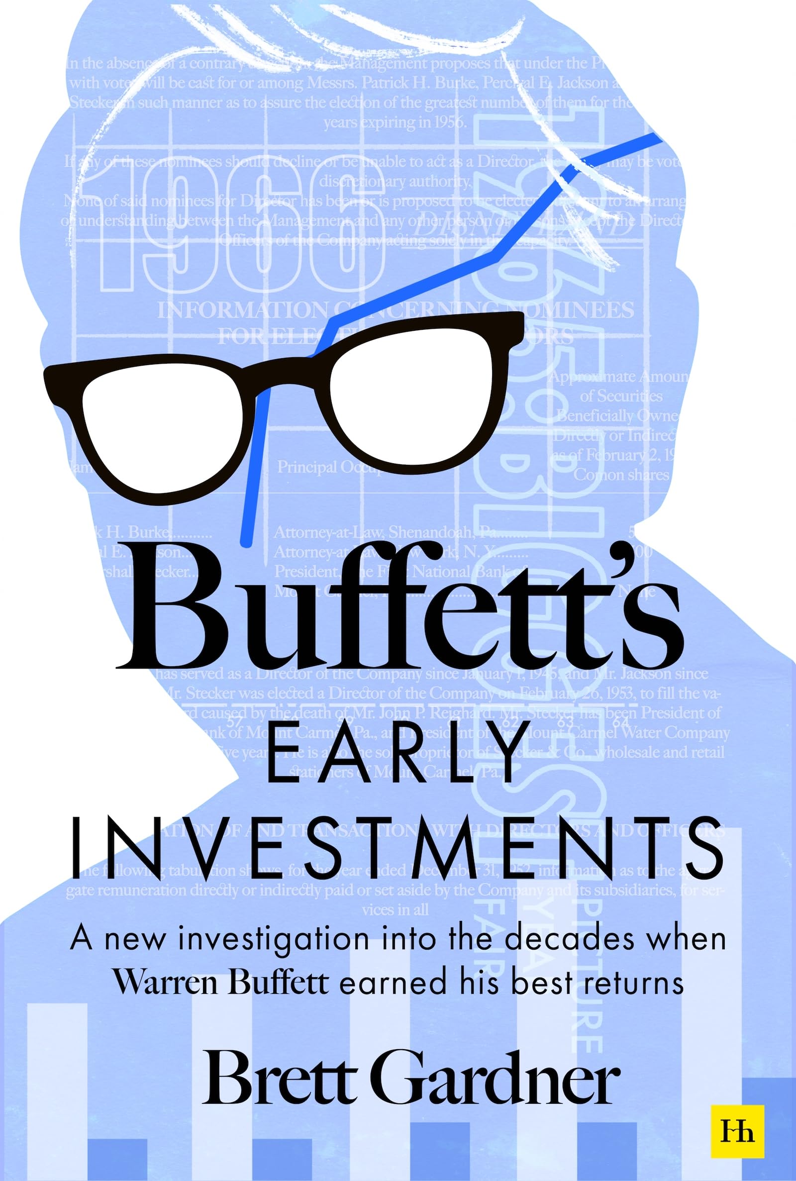 Buffett's Early Investments:A new investigation into the decades when Warren Buffett earned his best returns