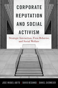 CORPORATE REPUTATION AND SOCIAL ACTIVISM