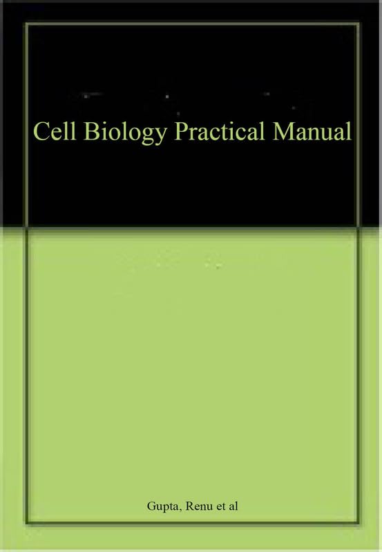 Cell Biology Practical Manual Ã¢Â€š¬Â‚¬Œ Hands-On Laboratory Guide