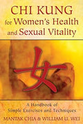 Chi Kung For Women'S Health And Sexual Vitality