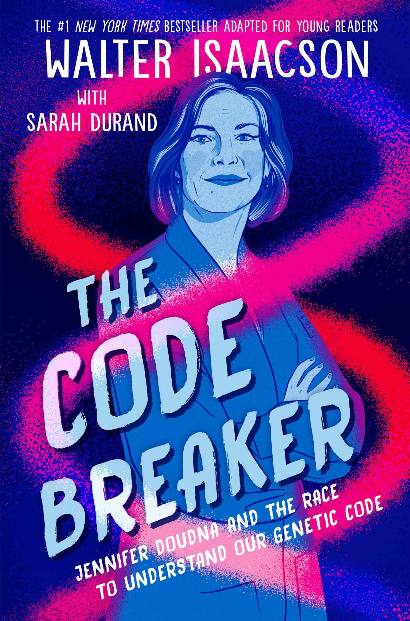 Code Breaker Young Readers Edition By Walter Isaacson | Dna & Discovery