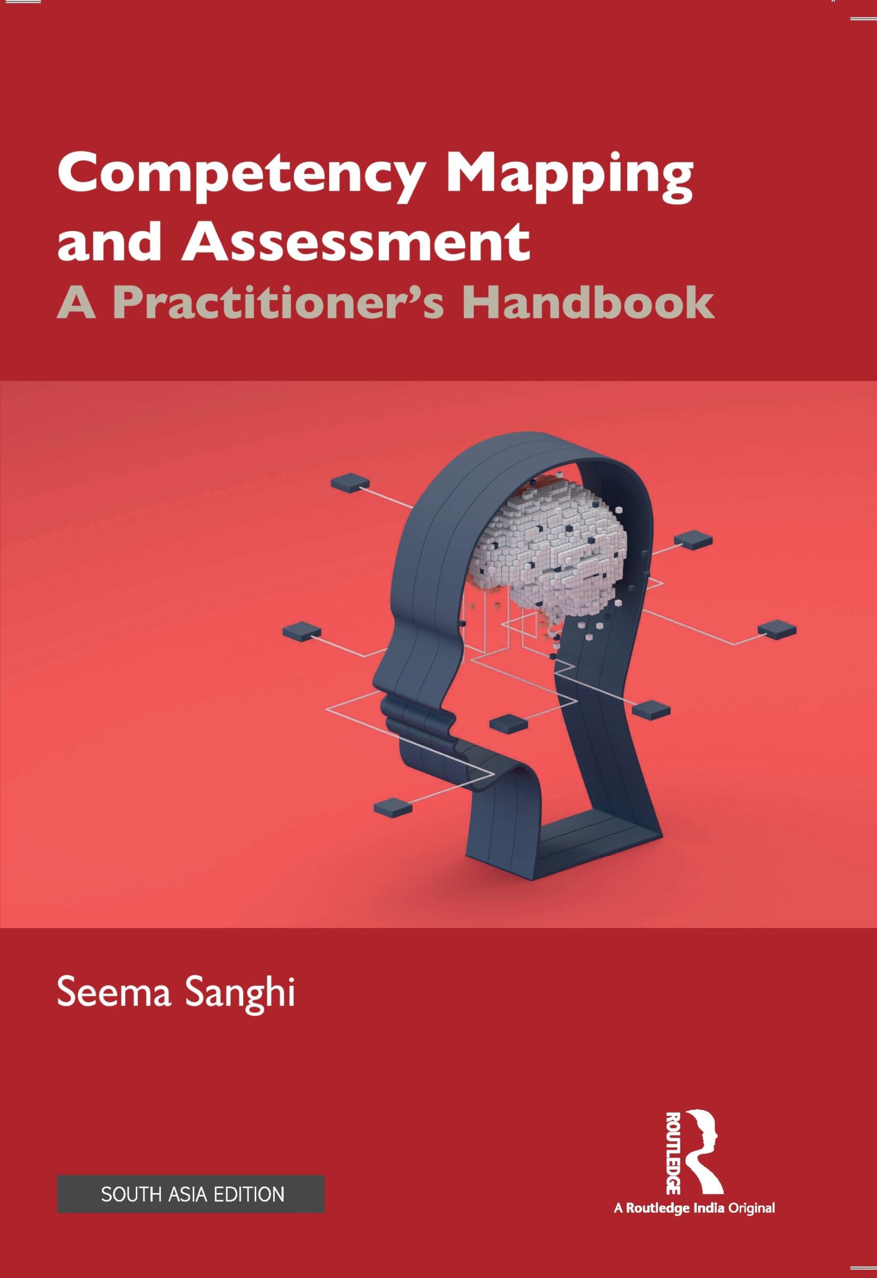Competency Mapping and Assessment: A Practitioner's Handbook