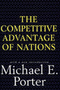 Competitive Advantage Of Nations: Creating And Sustaining Superior Performance