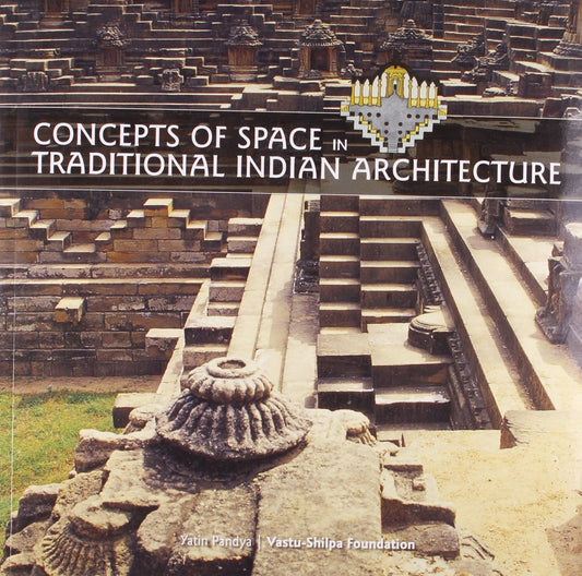 Concepts Of Space In Traditional Indian Architecture