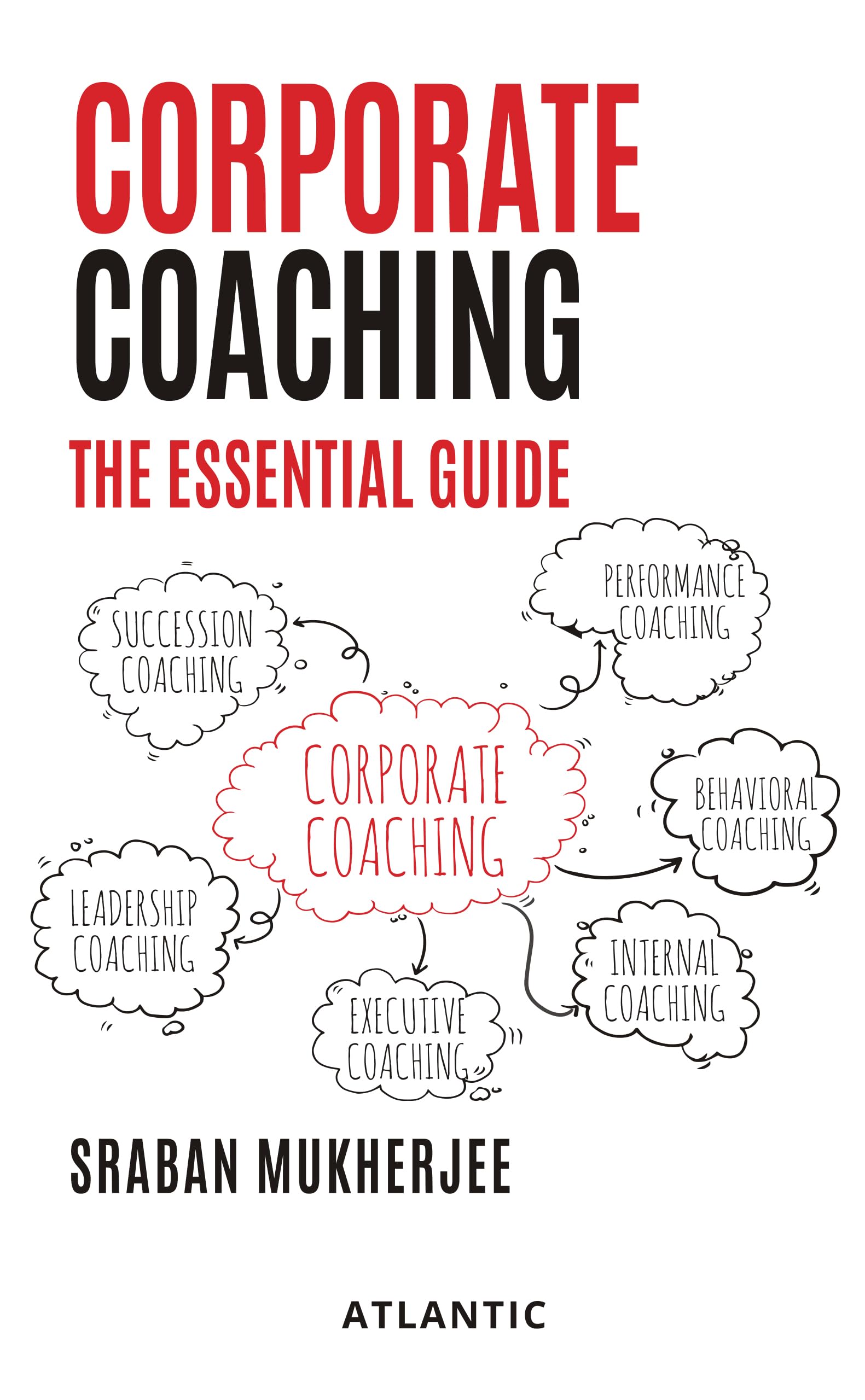 Corporate Coaching: The Essential Guide