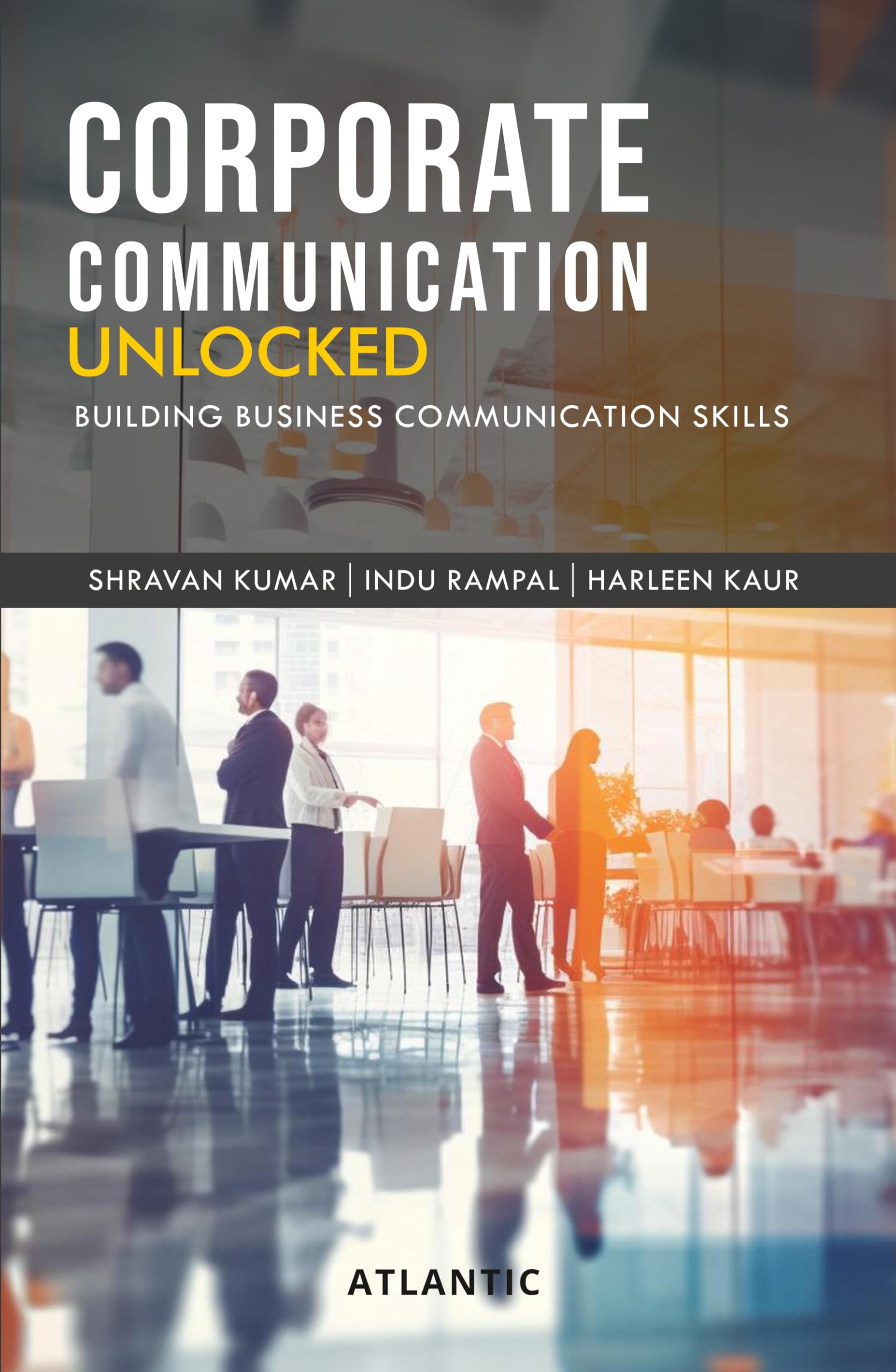 Corporate Communication Unlocked: Building Business Communication Skills