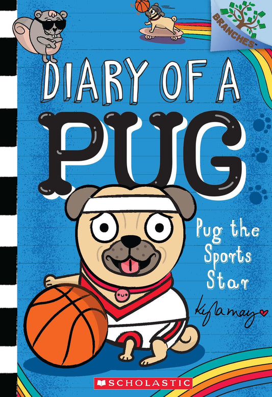 Diary Of A Pug #11: Pug The Sports Star (A Branches Book)