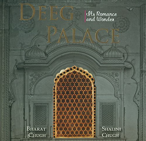 Deeg Palace : Its Romance And Wonder