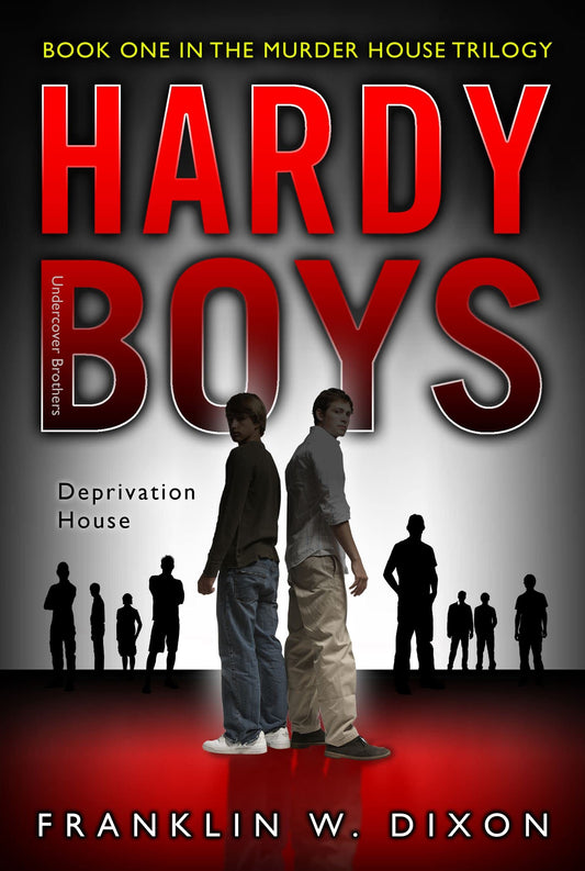 Deprivation House: Book One In The Murder House Trilogy (Volume 22) (Hardy Boys (All New) Undercover Brothers)