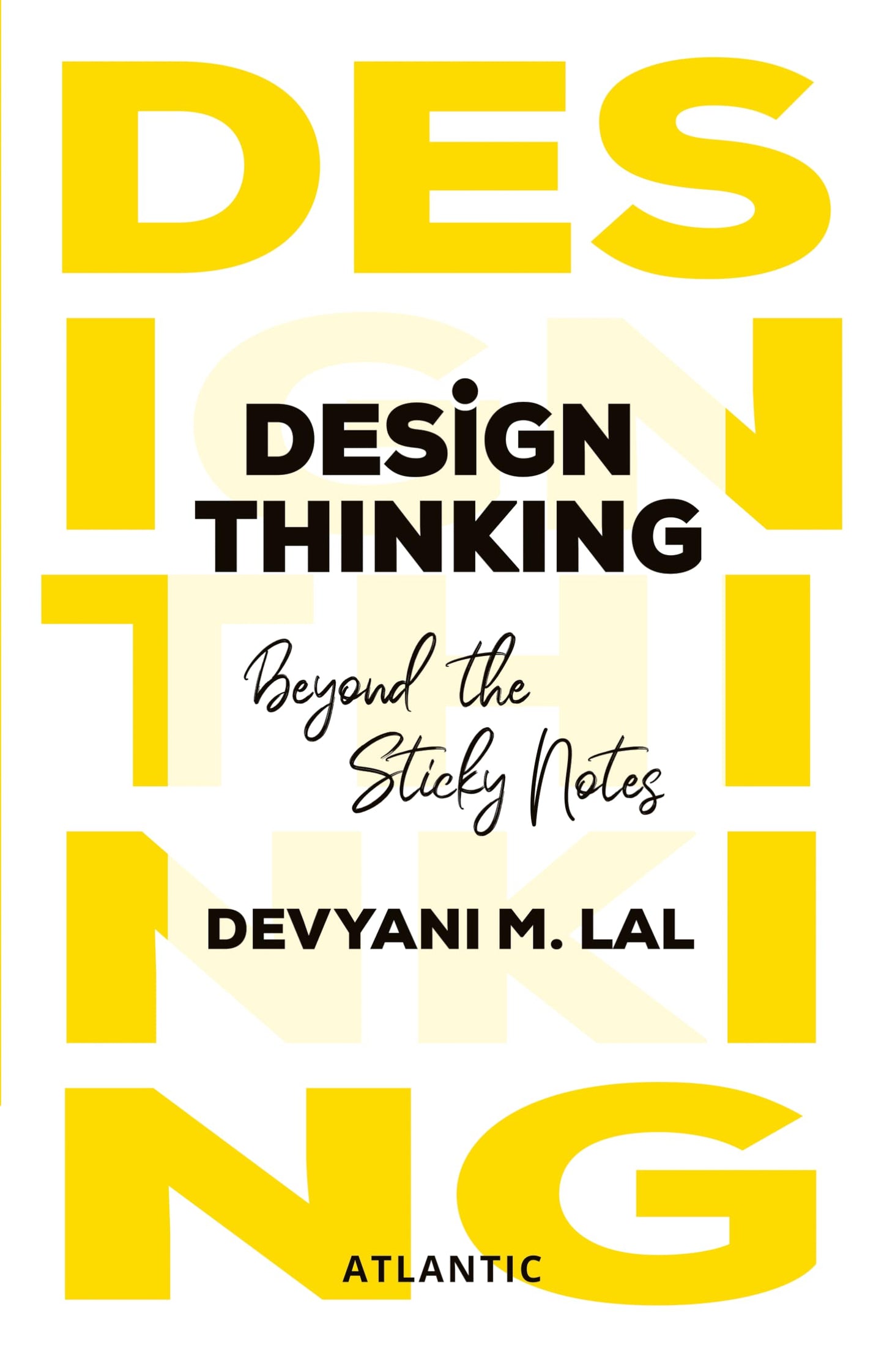 Design Thinking: Beyond The Sticky Notes