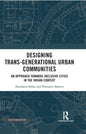 Designing Trans-Generational Urban Communities