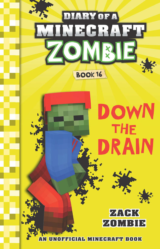 Diary Of A Minecraft Zombie #16: Down The Drain