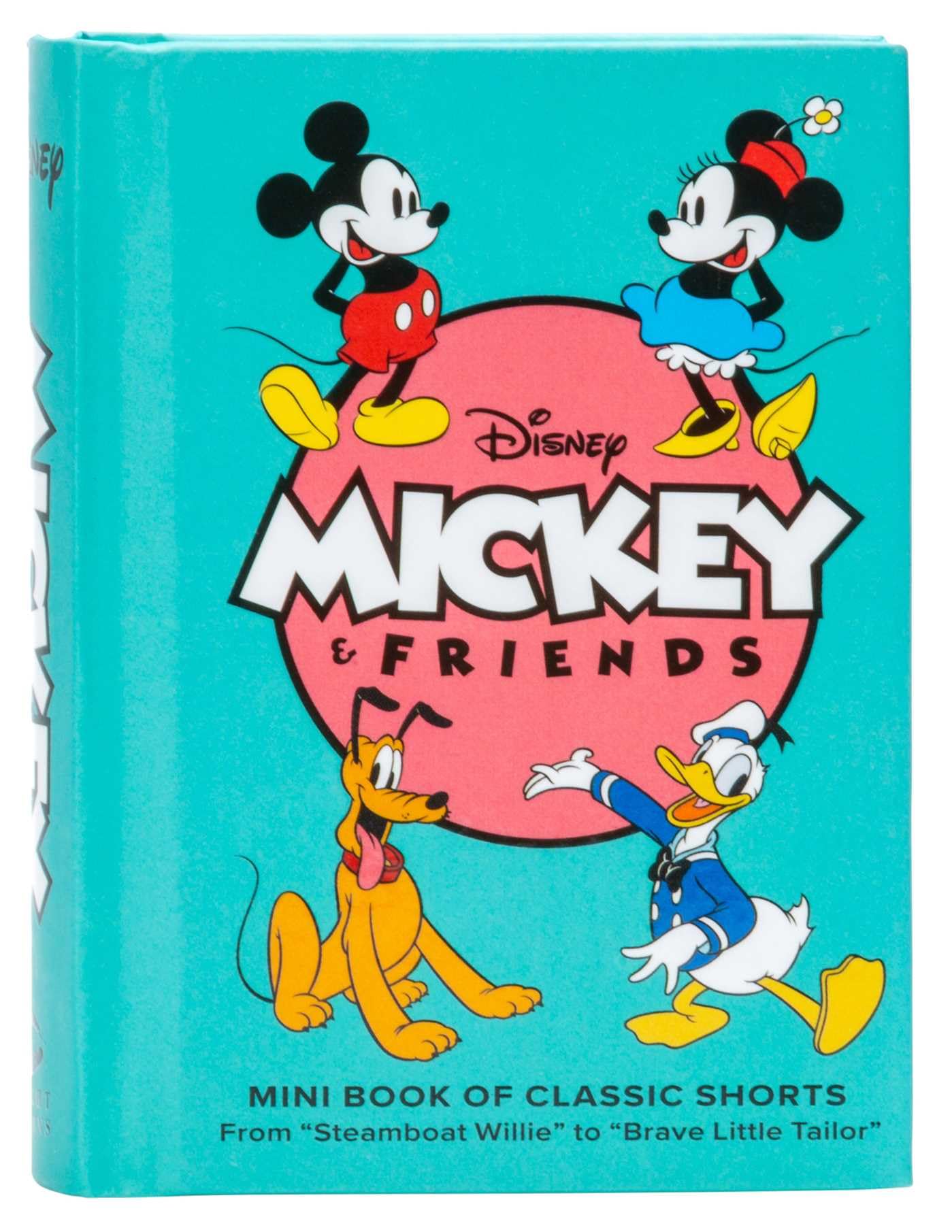 Disney: Mickey And Friends: Mini Book Of Classic Shorts: Steamboat Willie To Brave Little Tailor