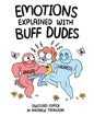 Emotions Explained With Buff Dudes