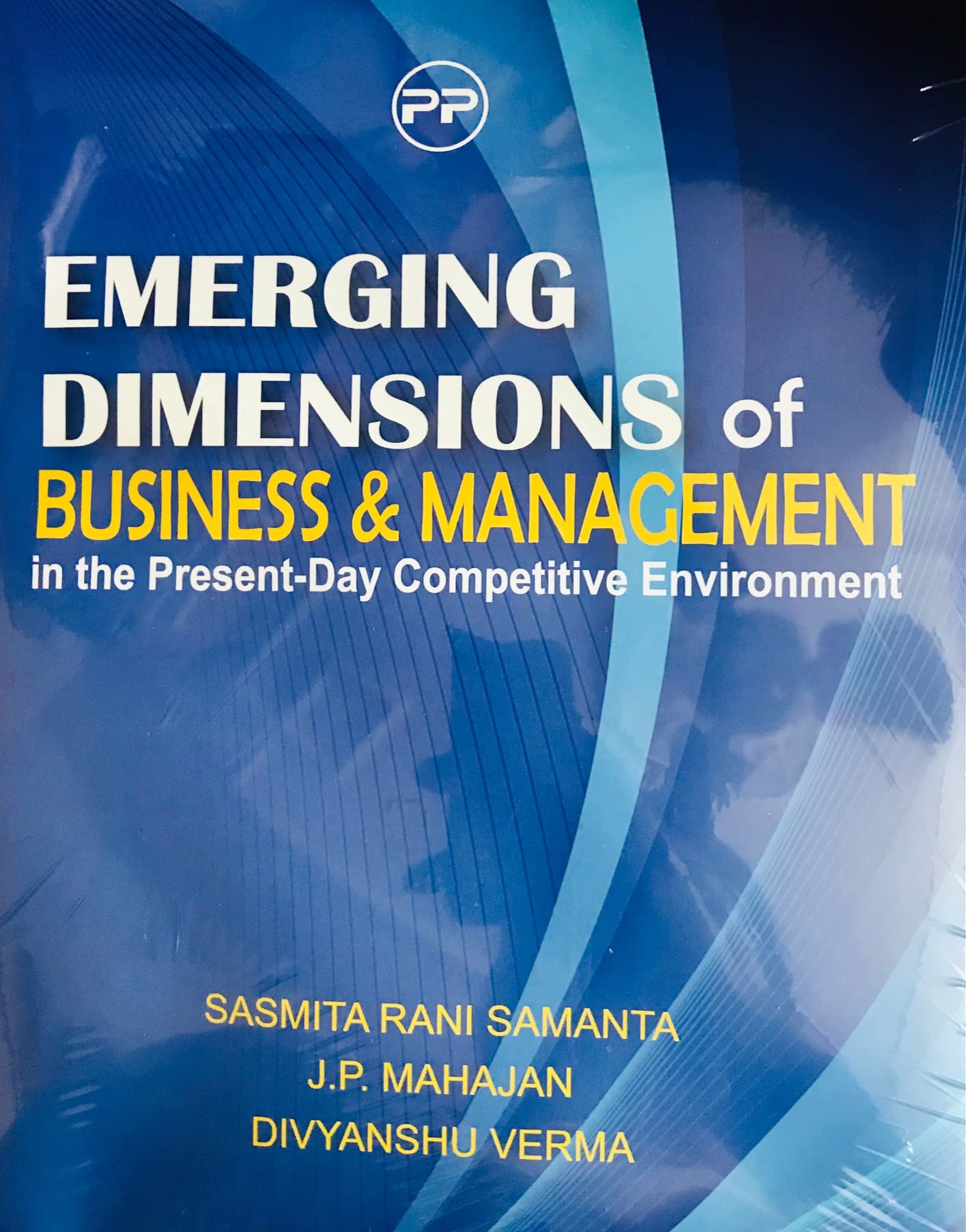 Emerging Dimensions of Business & Management in the Present-Day Competitive Environment