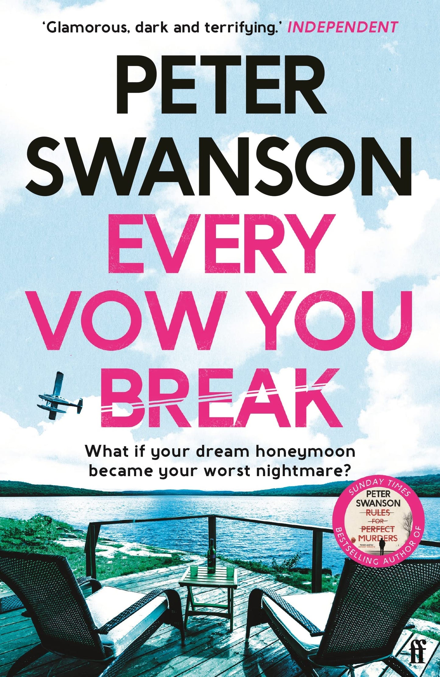 Every Vow You Break: 'Murderous Fun' From The Sunday Times Bestselling Author Of The Kind Worth Killing
