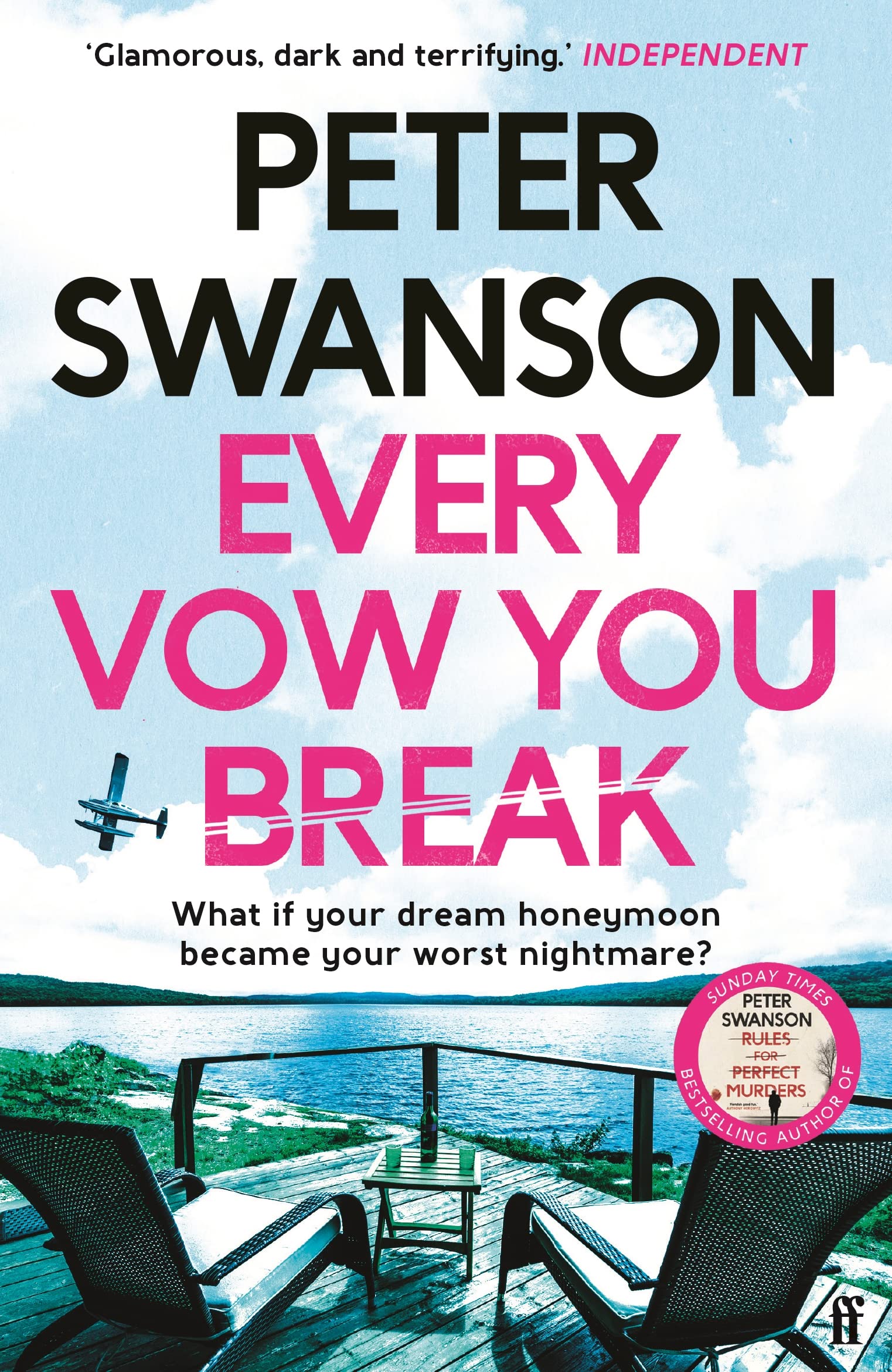 Every Vow You Break: 'Murderous Fun' From The Sunday Times Bestselling Author Of The Kind Worth Killing