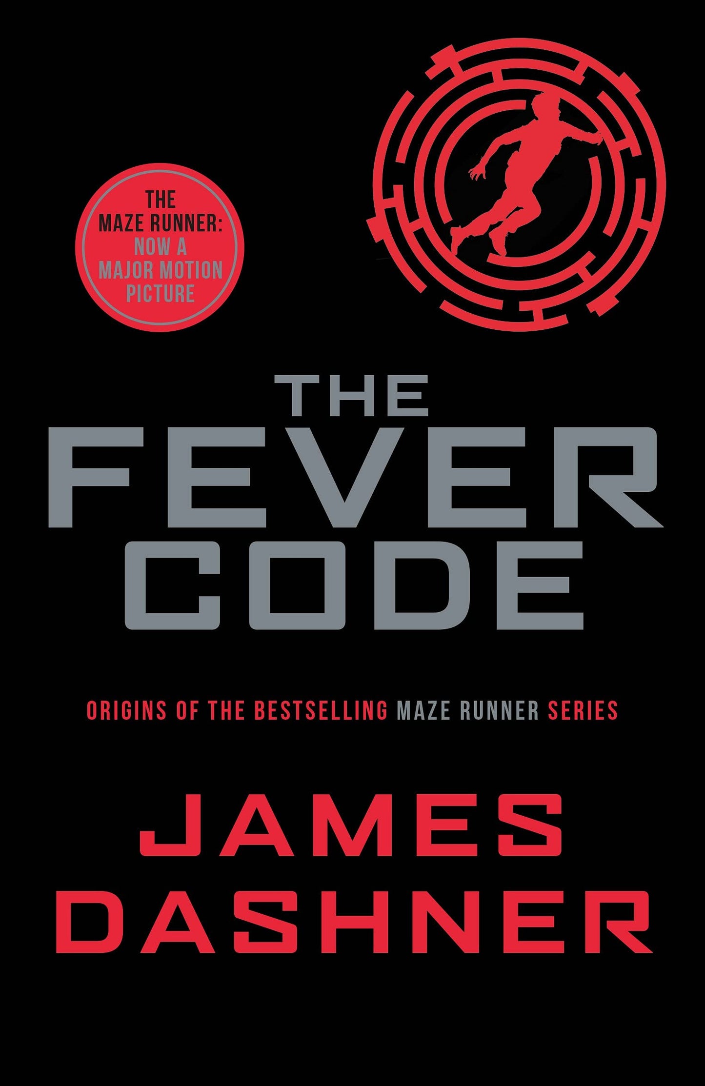 The Maze Runner #05: Fever Code (Prequel Maze Runner)